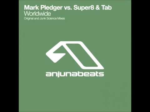 Mark Pledger vs. Super8 & Tab ‎- Worldwide (Original Mix) [2007]