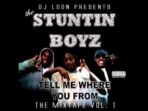 Stuntin Boyz - Tell Me Where U From