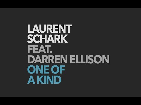 Laurent Schark Feat. Darren Ellison - One Of A Kind (Official Lyric Video)