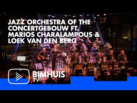 BIMHUIS TV Presents:Jazz Orchestra of the Concertgebouw ft. Marios Charalampous & Loek van den Berg