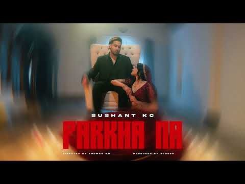 Sushant KC - Parkha Na || Nepali Song