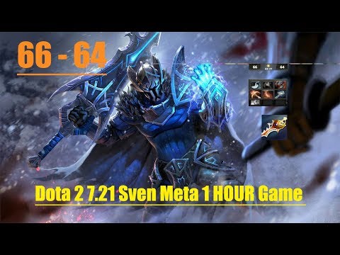 Dota 2 7.21 New Patch Sven meta "1 Hour" Game 66-64 +1 Divine Rapier
