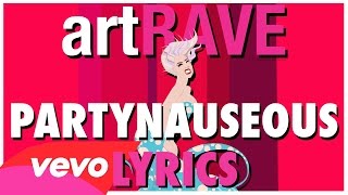 Lady Gaga - PARTYNAUSEOUS lyrics HD (artRAVE version)