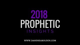 2018 Prophetic Insights!