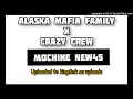 ALASKA MAFIA FAMILY MOCHINE NEW45