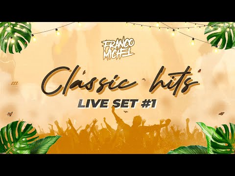 LIVE SET #1 (Classic Hit's) DJ Franco Michel