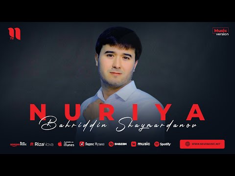 Bahriddin Shaymardanov - Nuriya (audio 2023)