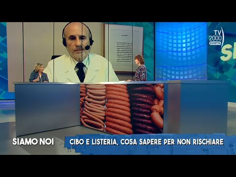 Siamo Noi, 4 ottobre 2022 - Cibo e listeria, cosa sapere per non rischiare