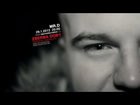 Mr.D - Zberba Doby (Official music video)