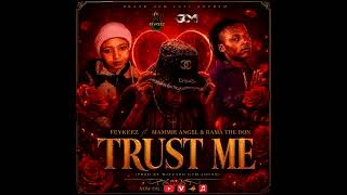 Download lagu FEYKEEZ👑 TRUST ME ft MAMMIË ANGEL & RAMA THE DON (official-Audio) mp3