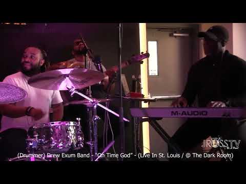 James Ross @ (Drummer) Drew Exum Band - "On Time God" - www.Jross-tv.com (St. Louis)
