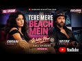 Tere Mere Beach Mein Official Exclusive Full Episode Kangana Ranaut Hrithik Roshan Farah Khan