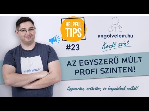 Angol Kezdőknek #23 - Az Egyszerű Múlt PROFI módon!