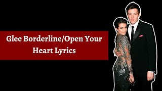 Glee Borderline/Open Your Heart Lyrics
