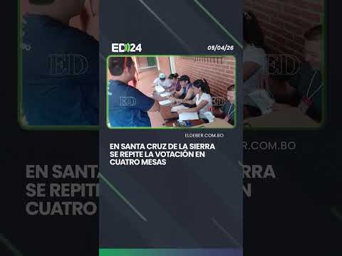 En Santa Cruz de la Sierra se repite la votación en cuatro mesas
