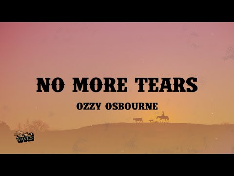 No More Tears - Ozzy Osbourne (Lyrics)