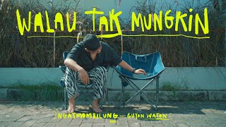 Download lagu NGATMOMBILUNG ft GUYONWATON  - WALAU TAK MUNGKIN mp3 Download lagu NGATMOMBILUNG ft GUYONWATON  - WALAU TAK MUNGKIN mp3