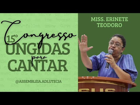 MISS. ERINETE TEODORO - 15⁰ CONGRESSO DAS UNGIDAS PARA CANTAR DE SANTO ANDRÉ