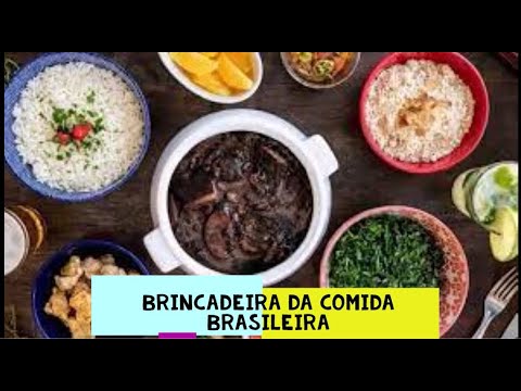 BRINCADEIRA DA COMIDA BRASILEIRA -  PROFª HELEN