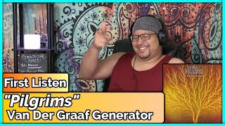 Van der Graaf Generator- Pilgrims (REACTION//DISCUSSION)