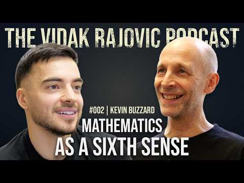 Pure Mathematician: There's a Perfect World Most People Will Never See | Kevin Buzzard #002