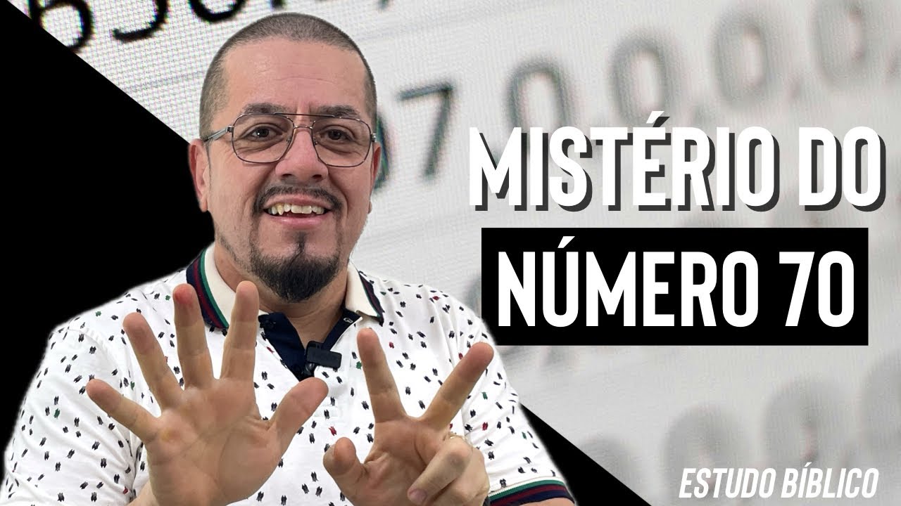 Número 70 e seus mistérios - Estudo Bíblico e Teológico