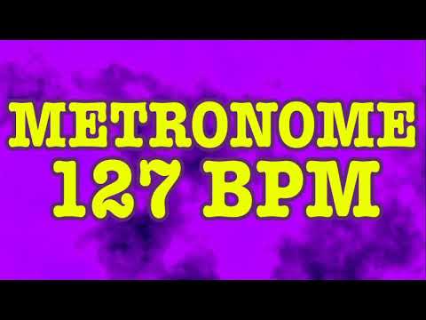 127 BPM Metronome - 10 Minute Metronome - 127BPM Click Track - 10 Minute Timer - Metrónomo 127 BPM
