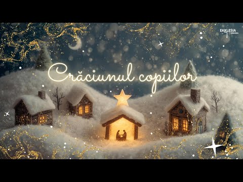 Crăciunul copiilor | Ekklesia Oradea
