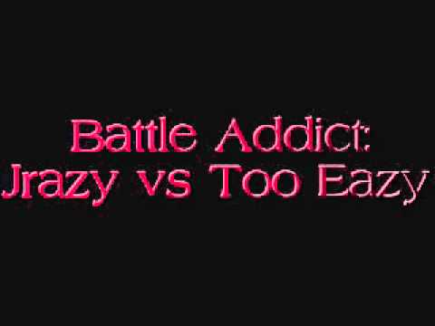 DopeChild Jrazy vs Too Eazy