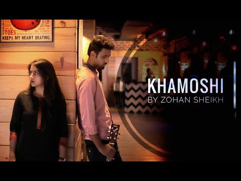 zohan sheikh Khamoshi Original Song By Zohan Sheikh