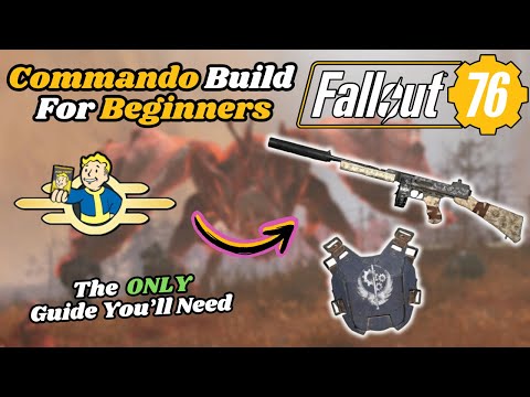 The PERFECT Beginner Commando Build In Fallout 76: Gear Locations & Loadout Guide