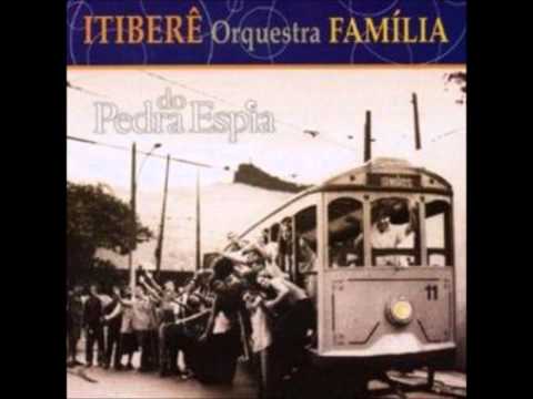 Itiberê Orquestra Família - De repente