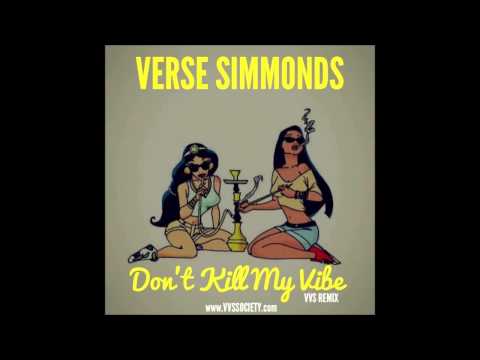 Verse Simmonds - Don't Kill My Vibe (Ft. Ashley Nicole)