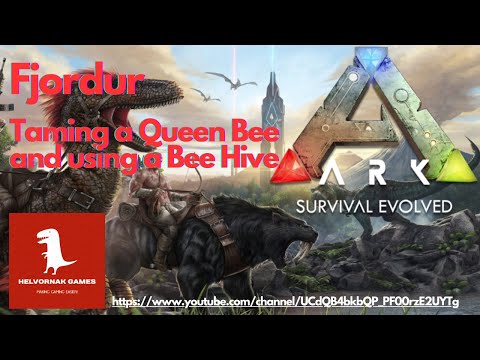 ARK Survival Evolved - Fjordur - Taming a Queen Bee and using a Bee Hive