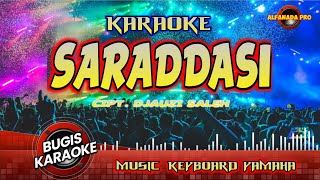 Download lagu SARADDASI KARAOKE ~ Cipt. DJAUZI SALEH || LAGU DAERAH BUGIS mp3 Download lagu SARADDASI KARAOKE ~ Cipt. DJAUZI SALEH || LAGU DAERAH BUGIS mp3