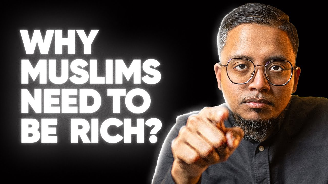 Why You Need To Be Rich In 2025 As A Muslim