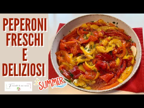 PEPERONI ARROSTITI AL FORNO E CONDITI…RICETTA FACILE FRESCA E BUONA!