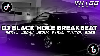 Download lagu DJ BLACK HOLE BREAKBEAT BAILAR REMIX JEDAK JEDUK VIRAL TIKTOK TERBARU 2026 mp3 Download lagu DJ BLACK HOLE BREAKBEAT BAILAR REMIX JEDAK JEDUK VIRAL TIKTOK TERBARU 2026 mp3