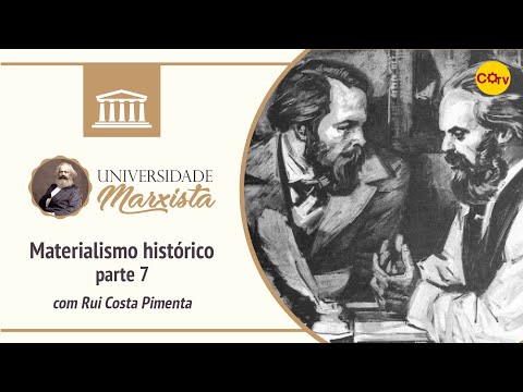 Universidade Marxista nº 82 - Materialismo Histórico, parte 7, com Rui Costa Pimenta