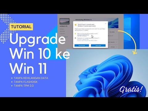 Cara upgrade windows 10 ke windows 11 gratis yang tidak support tpm 2 0