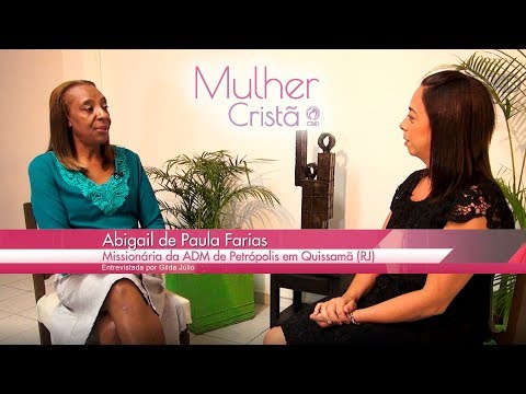 Entrevista Abigail de Paula - Mulher Cristã hoje 26