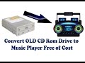 Hacked - Convert  old CD Rom Drive to Music Player