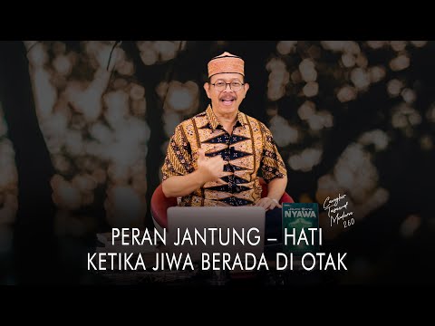Cangkir Tasawuf Modern eps. 260 - PERAN JANTUNG – HATI KETIKA JIWA BERADA DI OTAK