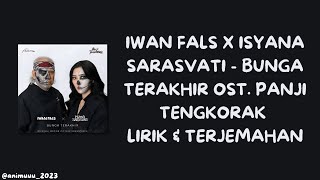 Download lagu Iwan Fals x Isyana Sarasvati - Bunga Terakhir Ost. Panji Tengkorak Lirik dan Terjemahan mp3 Download lagu Iwan Fals x Isyana Sarasvati - Bunga Terakhir Ost. Panji Tengkorak Lirik dan Terjemahan mp3
