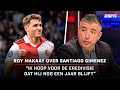 ? ROY MAKAAY is onder de indruk van SANTIAGO GIMENEZ! ?? | Dit Was Het Weekend