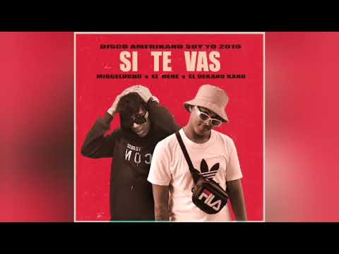 Si Te Vas_-_El Dekano Kano x Los Supremes (2019 )