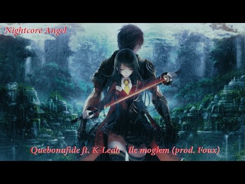 Nightcore - Ile mogłem ( Quebonafide ft. K-Leah )