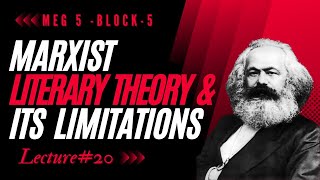MARXIST LITERARY THEORY | LIMITATIONS | MEG 5 | BLOCK 5 | LECTURE#20 #KARLMARX