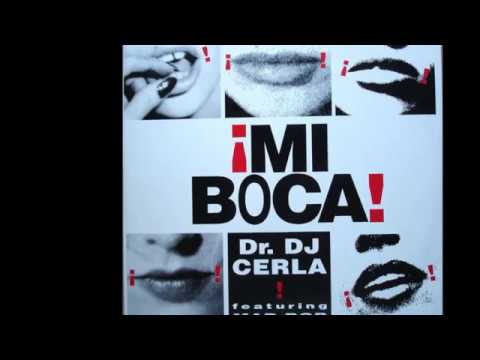 Dr. DJ Cerla Featuring Mad Bob - Mi Boca ! (Marbella Edit) (AA2)