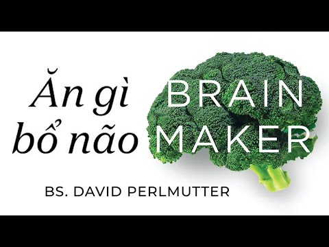 [Sách Nói] Ăn Gì Bổ Não - Chương 1 | David Perlmutter